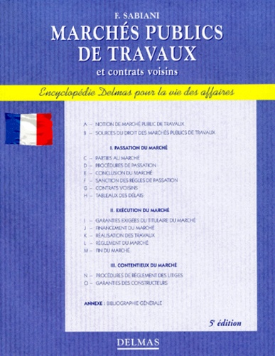 François Sabiani - Marches Publics De Travaux Et Contrats Voisins. 5eme Edition.