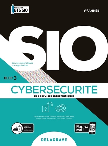 François Saillard et David Balny - Cybersécurité des services informatiques 1re année BTS Bloc 3 Services Informatiques aux Organisations SIO - Pochette élève.