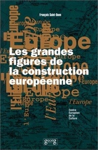 François Saint-Ouen - Les Grandes Figures De La Construction Europeenne.