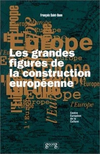 Les Grandes Figures De La Construction Europeenne