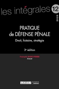 Télécharger des ebooks google book search Pratique de défense pénale  - Droit, histoire, stratégie