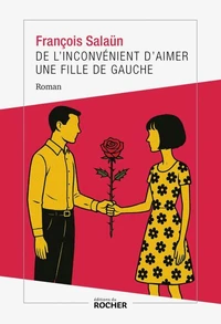 De l'inconvénient d'aimer une fille de gauche