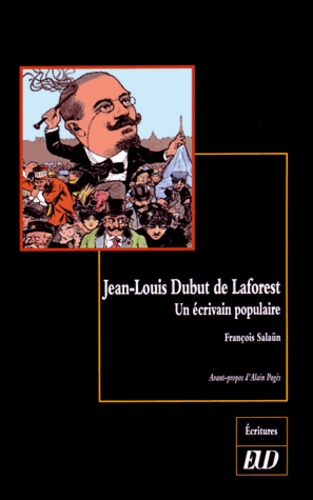 François Salaün - Jean-Louis Dubut de Laforest - Un écrivain populaire.