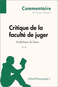 François Salmeron - Critique de la faculté de juger de Kant - Analytique du beau (commentaire).