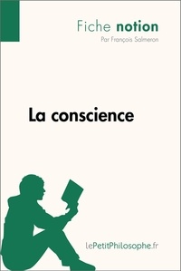 François Salmeron - La conscience (fiche notion) - Comprendre la philosophie.