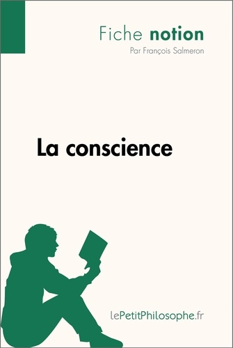La conscience (fiche notion). Comprendre la philosophie