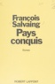 François Salvaing - Pays conquis.