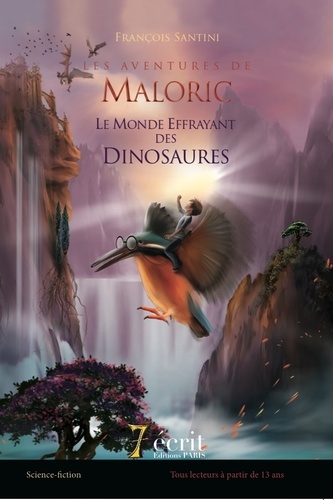 Les aventures de Maloric. Le monde effrayant des dinosaures