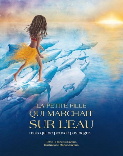 La petite fille qui marchait sur l'eau mais qui ne savait pas nager...