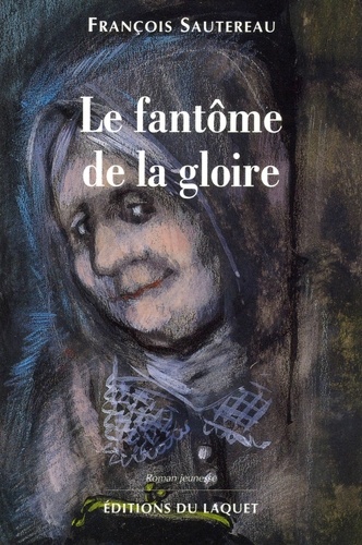François Sautereau - Le Fantome De La Gloire.