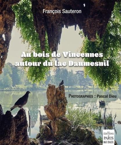 François Sauteron et Pascal Dieu - Au bois de Vincennes autour du lac Daumesnil.