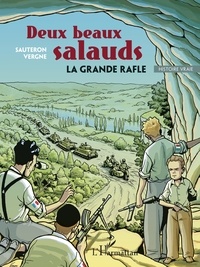 François Sauteron et Jean-Christophe Vergne - Deux beaux salauds - La grande rafle.