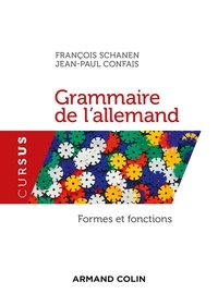 François Schanen et Jean-Paul Confais - Grammaire de l'allemand.