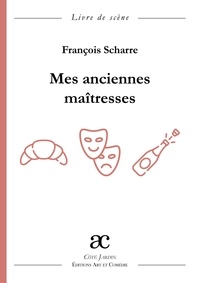 François Scharre - Mes anciennes maîtresses.