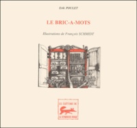 François Schmidt et Erik Poulet - Le Bric-A-Mots.