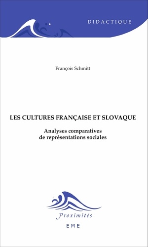 Cultures française et slovaque. Analyses comparatives de représentations sociales