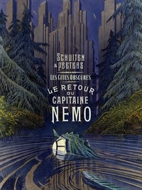 François Schuiten et Benoît Peeters - Les cités obscures  : Le retour du capitaine Nemo.