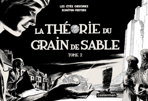 Les cités obscures Tome 2 La théorie du grain de sable