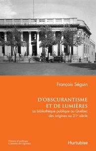 François Séguin - D'obscurantisme et de lumieres.