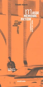 Masse, Memoire, Fiction. L'Architecture A Perdu Son Ombre