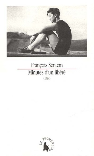 François Sentein - Minutes D'Un Libere (1944).
