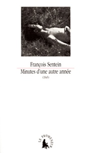 François Sentein - Minutes D'Une Autre Annee (1945).