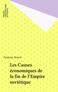 François Seurot - Les causes économiques de la fin de l'Empire soviétique.