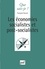 Les Economies Socialistes Et Post-Socialistes. 2eme Edition Mise A Jour