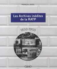 Les Archives inédites de la RATP