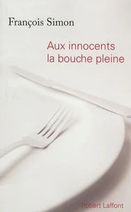 Aux innocents la bouche pleine