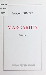 François Simon - Margaritis : poèmes.