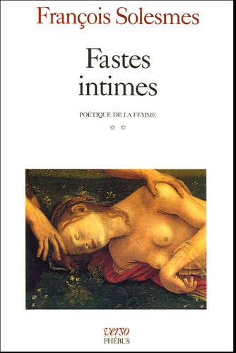 François Solesmes - Fastes intimes - Tome 2 : Poétique de la femme.