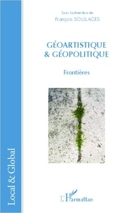 François Soulages - Géoartistique & géopolitique - Frontières.