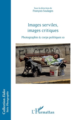 François Soulages - Images serviles, images critiques - Photographie & corps politiques 10.