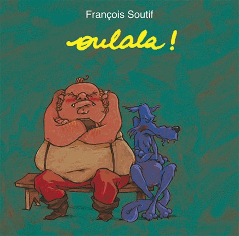 François Soutif - Ouh là là !.