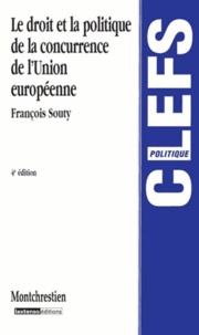 François Souty - Le droit et la politique de la concurrence de l'Union européenne.