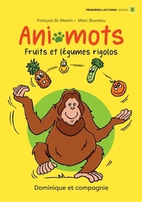 François St-Martin et Marc Bruneau - Fruits et légumes rigolos.
