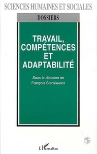 François Stankiewicz - Travail, compétences et adaptabilité.