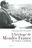 François Stasse - L'héritage de Mendès France - Une éthique de la République.