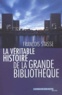 François Stasse - La Veritable Histoire De La Grande Bibliotheque.