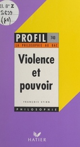 François Stirn et Georges Décote - Violence et pouvoir.