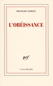 François Sureau - L'obéissance.
