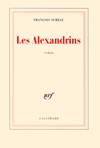 François Sureau - Les Alexandrins.