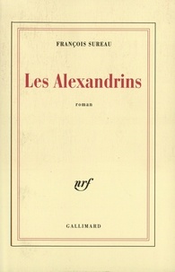 François Sureau - Les Alexandrins.