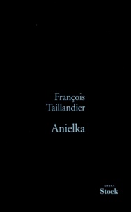François Taillandier - Anielka.