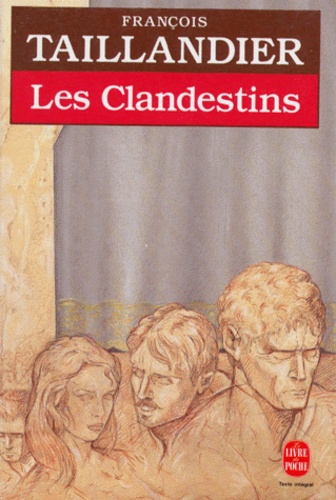 François Taillandier - Les clandestins.