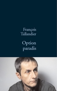 François Taillandier - Option Paradis.