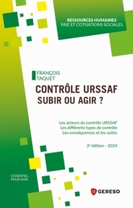 François Taquet - Contrôle URSSAF : subir ou agir ? - Les acteurs du contrôle URSSAF - Les différents types de contrôle - Les conséquences et les suites.