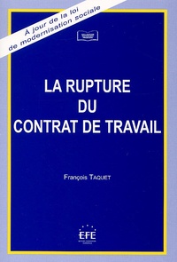 François Taquet - La Rupture Du Contrat De Travail.