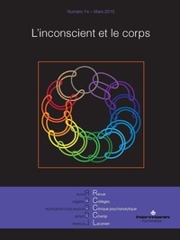 François Terral - Revue des Collèges de Clinique psychanalytique du Champ lacanien N° 14, Mars 2015 : L'inconscient et le corps.